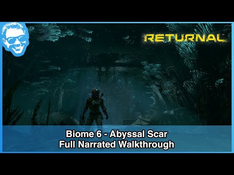 Abyssal Scar (Biome 6) - Returnal Full Narrated Walkthrough Part 6 of 6 [4k]