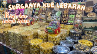 SURGANYA KUE LEBARAN DI PASAR KUE SUBUH SENEN!