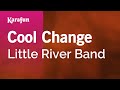 Cool Change - Little River Band | Karaoke Version | KaraFun