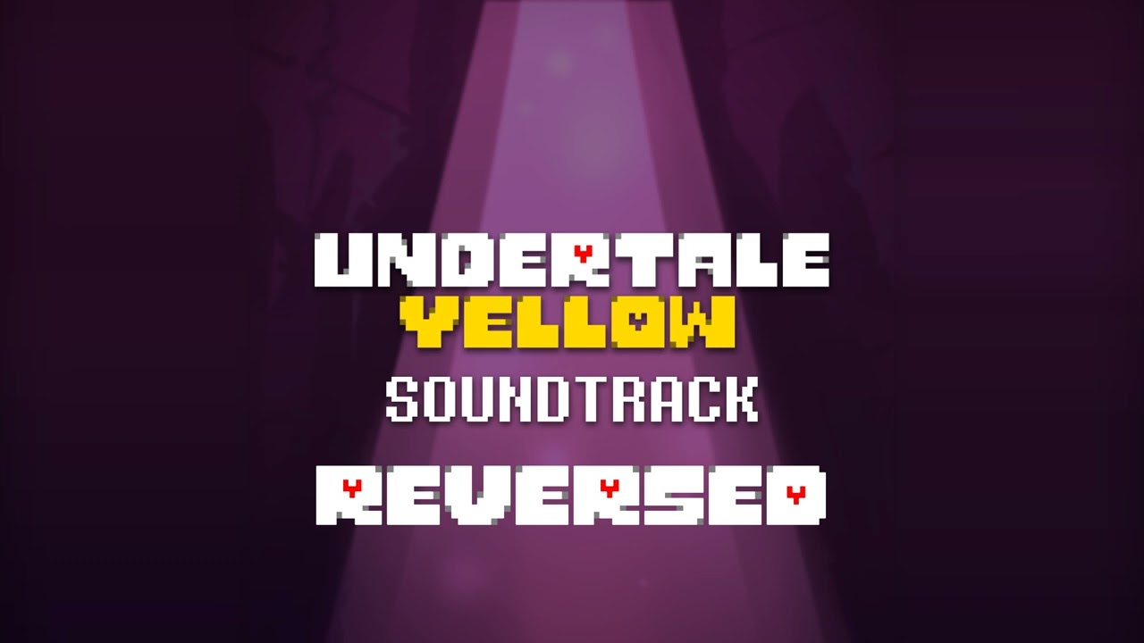 REVERSED UNDERTALE Yellow Soundtrack - 95 - Medium