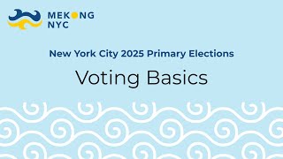 New York City 2025 Primary Elections - Voting Basics
