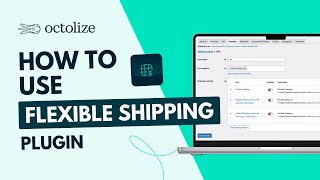 How to use Flexible Shipping plugin by Octolize