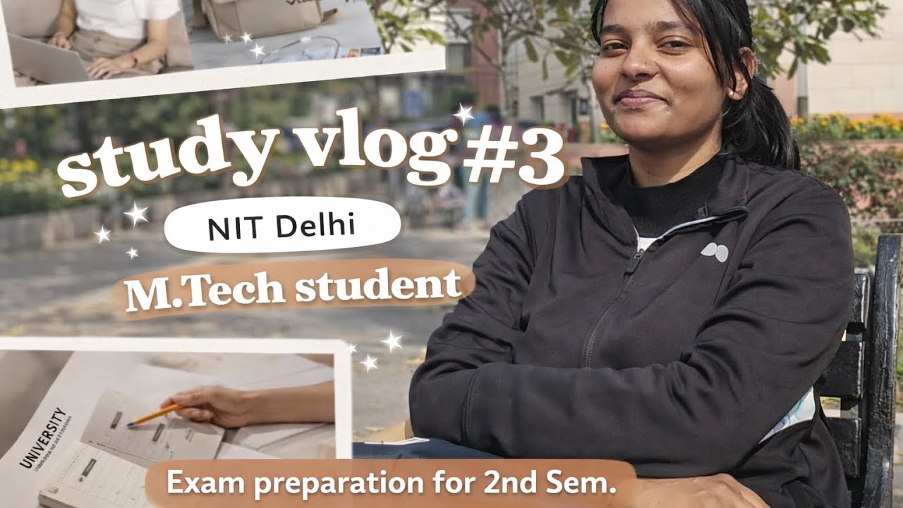 STUDY VLOG #3NIT Delhi | M.Tech StudentExam Preparation | 2nd Sem
