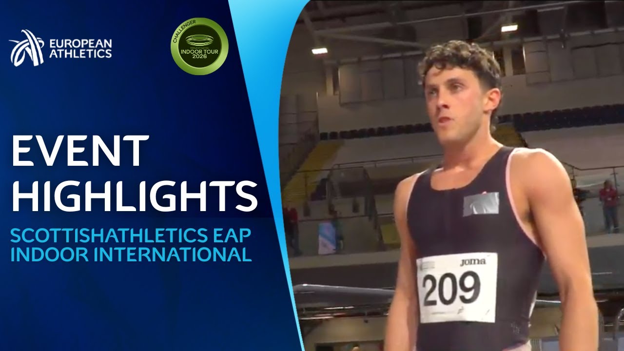 Athletics Highlights – Scottish Athletics EAP Indoor International 🇬🇧
