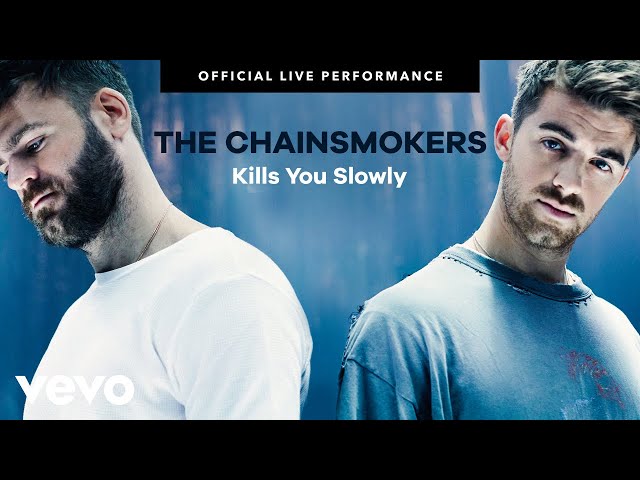 The Chainsmokers - Kills You Slowly Official Live Performance | Vevo class=