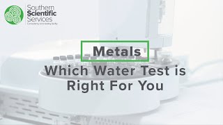 Which Water Test is Right for You - Metals