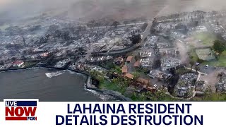 Maui fire: Lahaina resident details horrific destruction in Hawaii | LiveNOW from FOX