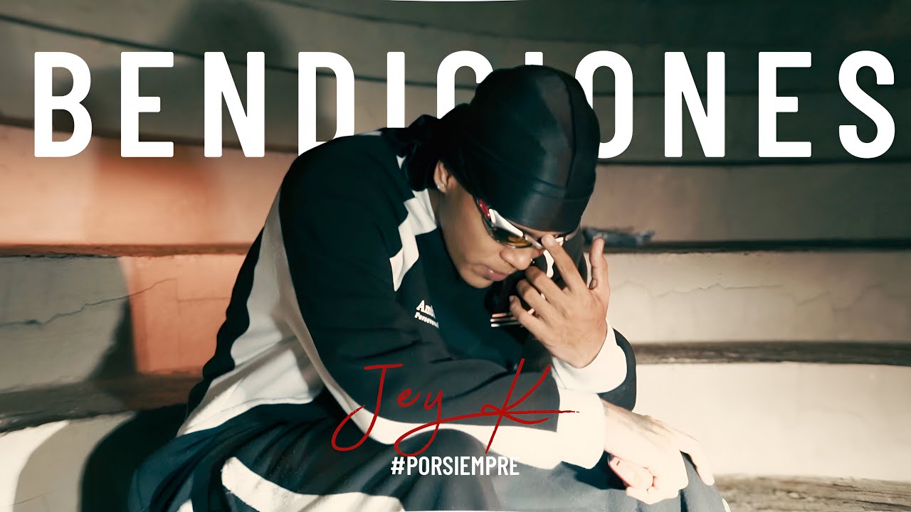 Jey K  — Bendiciones (Video Oficial) (Intro)