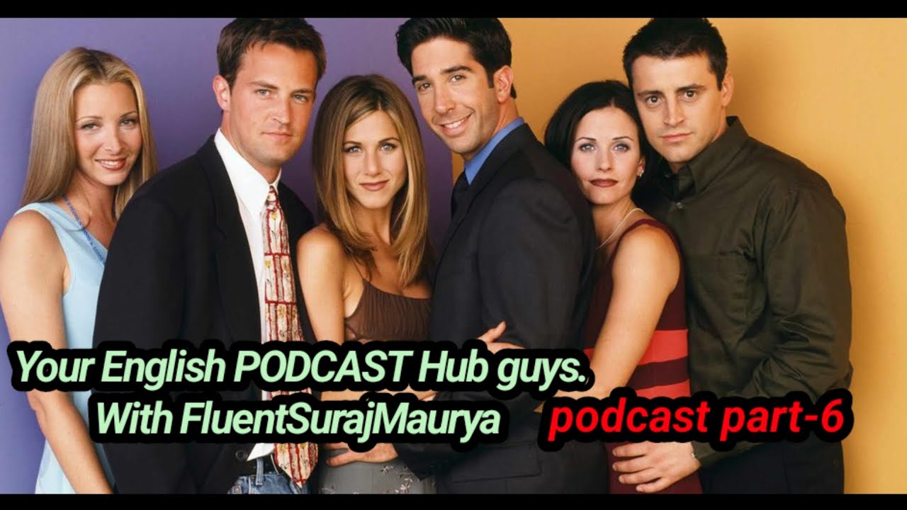 Fluent with friends😍podcast / Episode 6 //