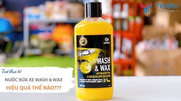 [Test Thực Tế] Nước Rửa Xe Wash & Wax có SẠCH và SIÊU BÓNG? | TEARU