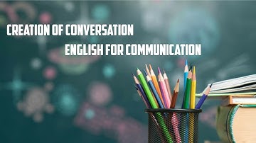 CREATION OF CONVERSATION | RAJESH| MAJLIS POLYTECHNIC COLLEGE|