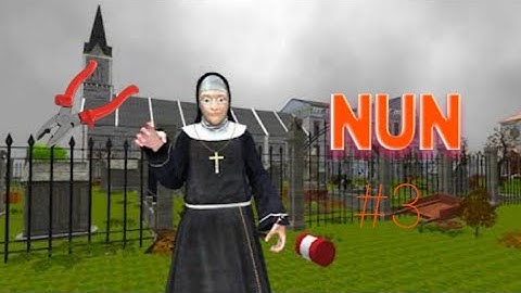 nun neighbor escape level 3