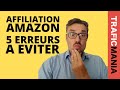 5 erreurs fatales en affiliation Amazon