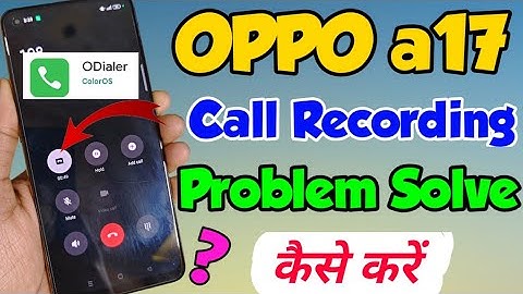 OPPO a17 Call Recording Setting | How to Call Recording in Oppo a17 | Oppo a17 Auto call recording