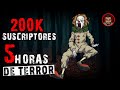 200K SUSCRIPTORES 5 HORAS DE TERROR - Ep. 6 (Maratón de Terror) | HISTORIAS DE TERROR