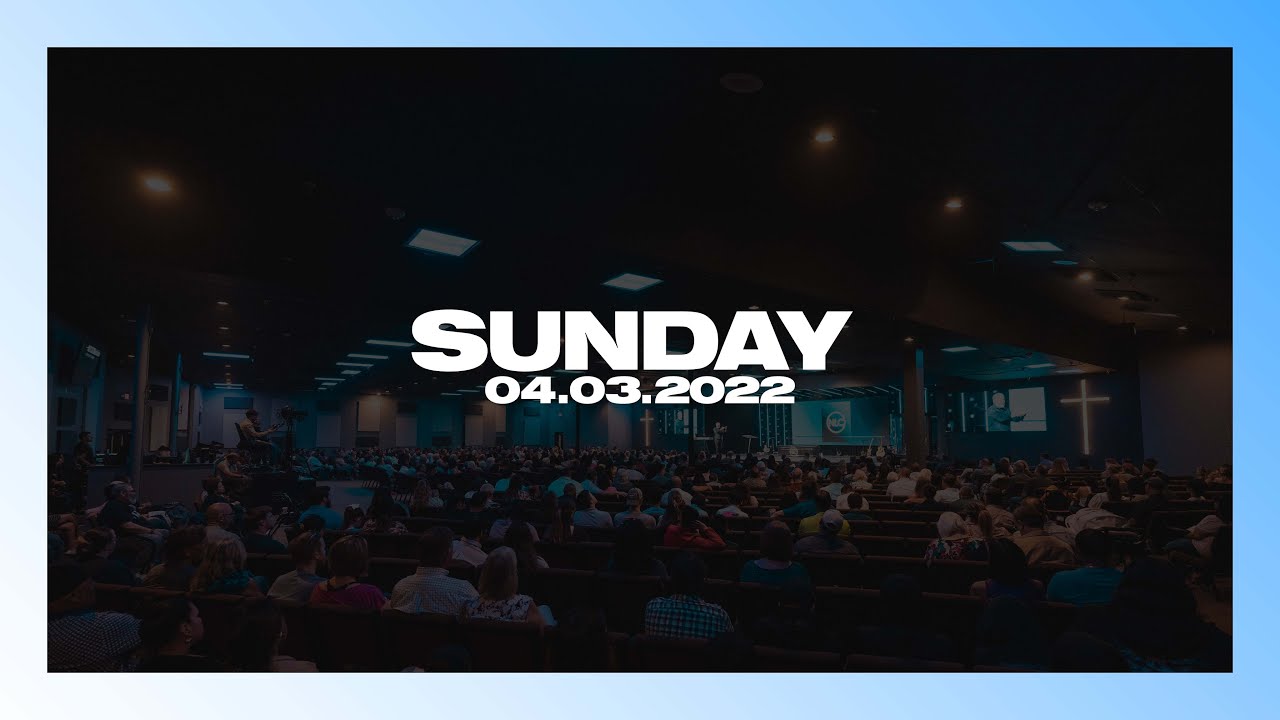 New Life Church - Sunday - 04.03.2022
