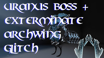 Uranus Boss + Exterminate Archwing Glitch