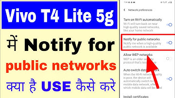 What is the Notify for public networks setting in Vivo T4 Lite 5G? How to use it?