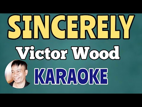 SINCERELY - VICTOR WOOD KARAOKE ORIGINAL VERSION