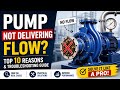 Pump Not Delivering Flow | 10 Reasons Explained | Centrifugal Pump Troubleshooting Guide | Pump