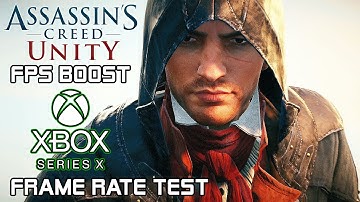 Assassin’s Creed Unity (FPS Boost) Xbox Series X Frame Rate Test