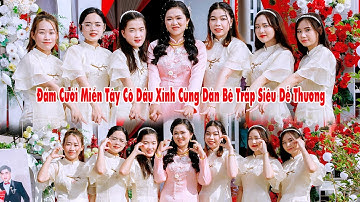 Đám Cưới Miền Tây Cô Dâu Xinh Cùng Dàn Bê Tráp Siêu Dễ Thương ( VĂN KHỞI & HUYỀN TRÂN )