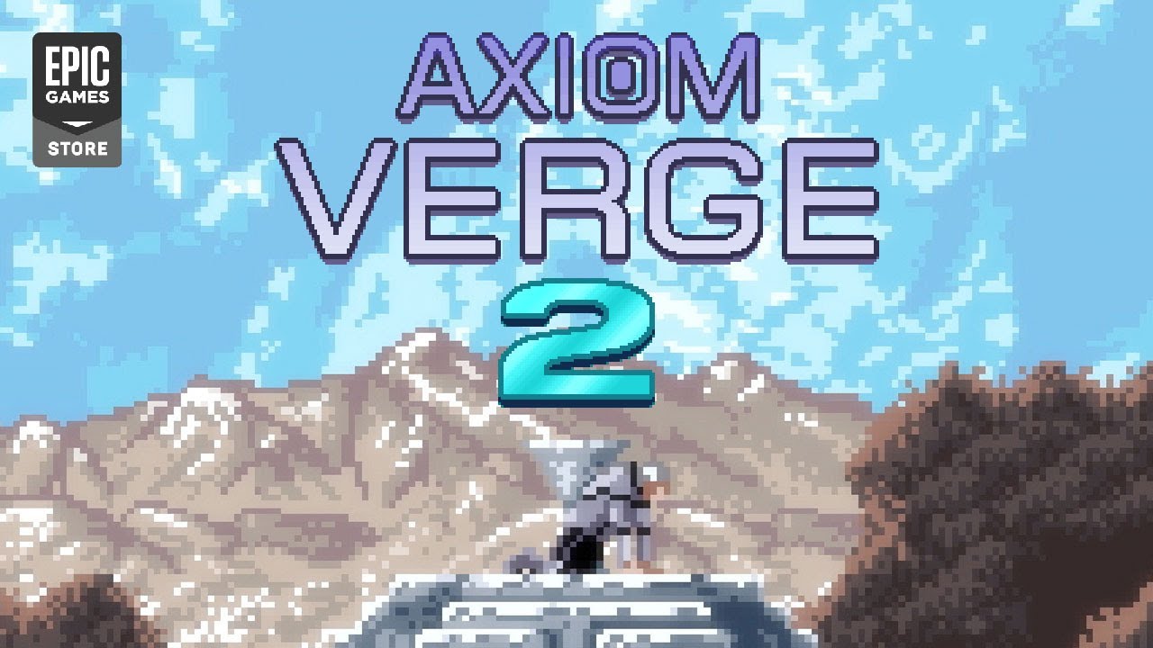 axiom verge 2 epic games