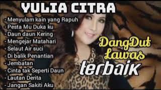 YULIA CITRA full album dangdut lawas terbaik  #yuliacitra #dandutlawasterbaik