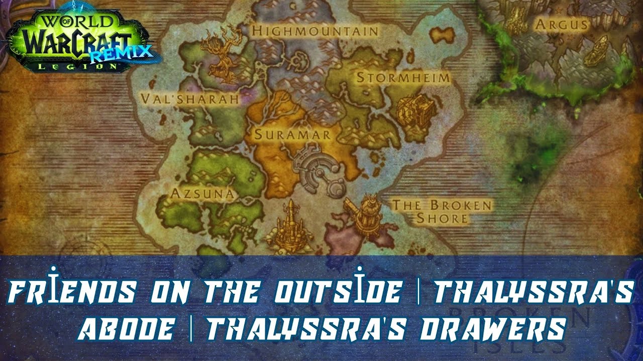 Friends On the Outside | Thalyssra's Abode | Thalyssra's Drawers | Legion Remix