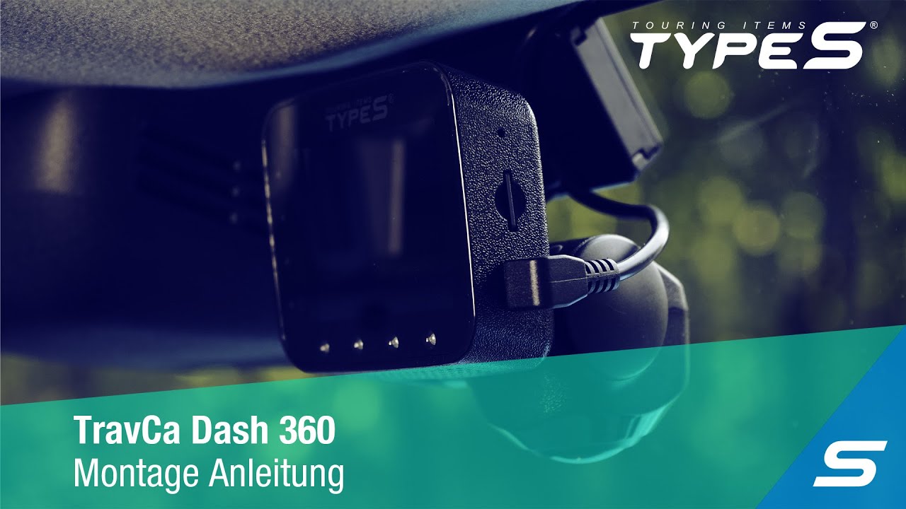 Montage Anleitung TYPE S TravCa Dash 360, der ultimativen 360 Grad Full HD  Dashcam 