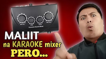 Bakit Maraming Bumibili sa Karaoke mixer na ito?