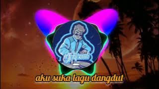 aku suka lagu dangdut dj kusnadi