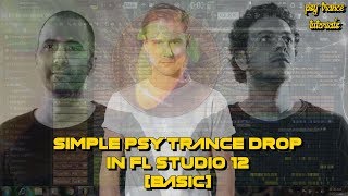 How To Make Simple PSY Trance Drop [FL Studio 12 Tutorial]