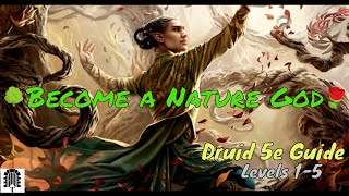 Druids Are AMAZING: A 5e D&D Druid Guide  Levels 15