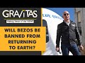Gravitas: Jeff Bezos is going to Space