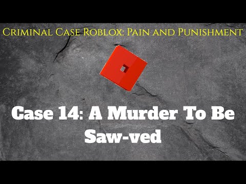 Criminal Case Roblox Case 14 A Murder To Be Saw Ved Youtube - roblox the pain is real saw youtube