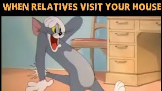 When relatives visit your house | Tom and Jerry funny meme 😂 ~ Reality based (MUST WATCH TILL END)