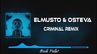ELMUSTO X OSVETA - CRIMINAL (Berk Polat Remix) Resimi