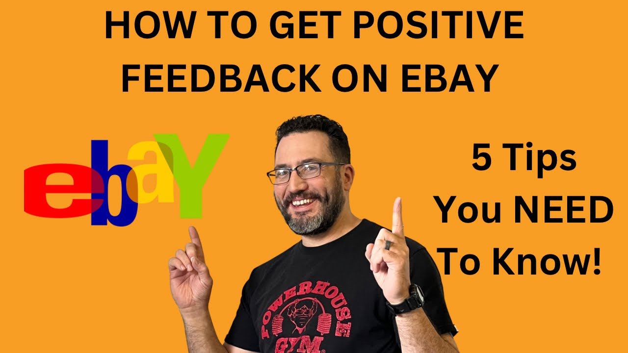 How to Get Positive Feedback as a Seller on eBay - 5 Tips You NEED to Know