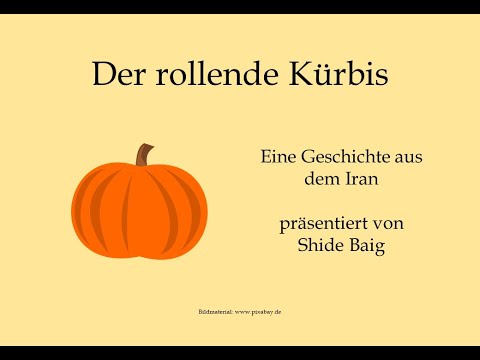 Iranische Geschichte - Der rollende Kürbis