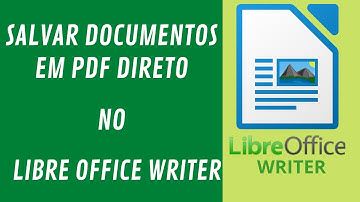Como salvar documentos em PDF direto no Libre Office Writer