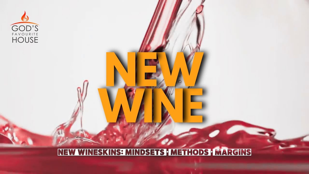 10AM WORSHIP EXPERIENCE - NEW WINESKIN: MINDSET. METHODS. MARGINS