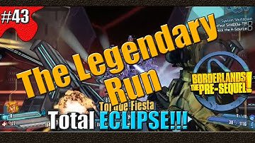 Borderlands The Pre Sequel | The Legendary Run | Part 43 | Total Eclipse