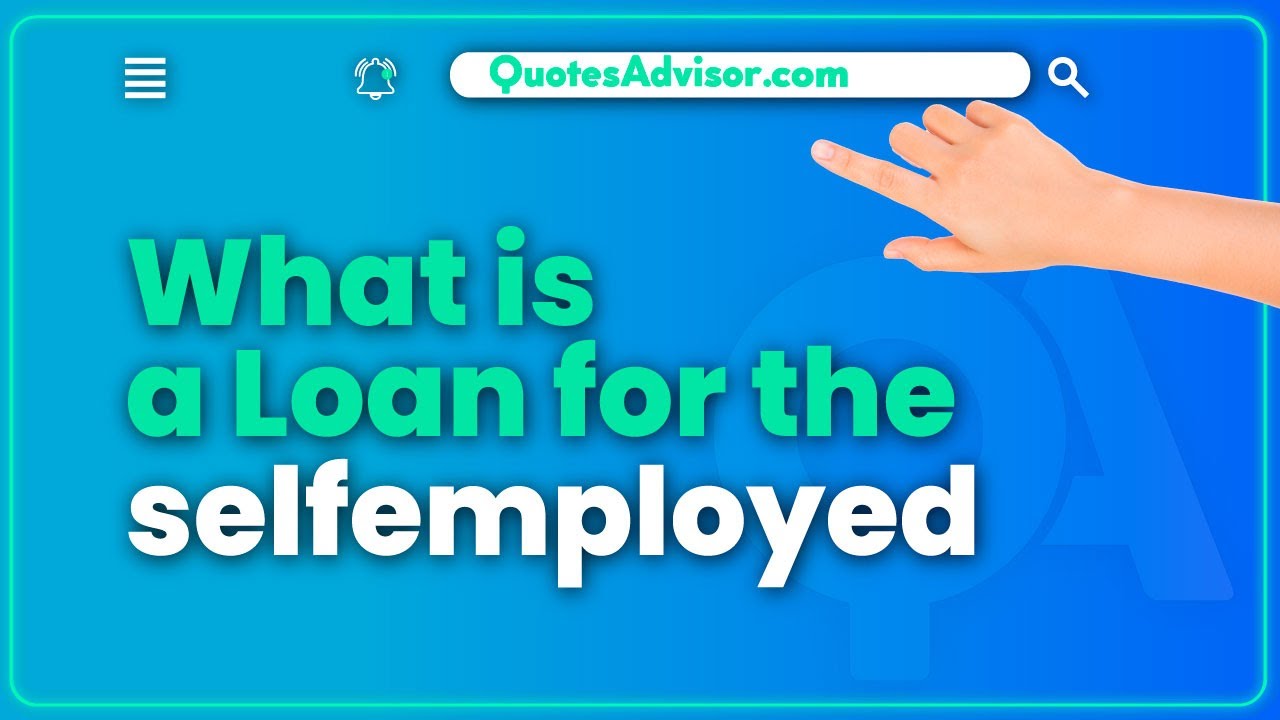 WHAT IS A LOAN FOR THE SELF EMPLOYED YouTube what-is-a-loan-for-the-self-employed-youtube