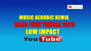 REMIX MUSIC AEROBIC 2020 | TEMOLA | HARD FUNK REMIX | LOW IMPACT