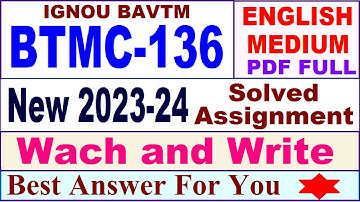 BTMC 136 solved assignment 2023-24 English / btmc 136 solved assignment 2024 / ignou bavtm btmc 136