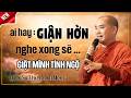 AI HAY GIẬN HỜN NGHE XONG SẼ GIẬT MÌNH TỈNH NGỘ | Thầy Minh Niệm