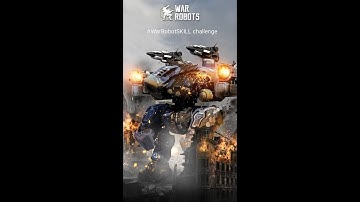 War Robots #WarRobotSKILL Challenge