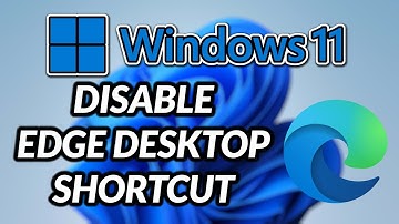 Disable Microsoft Edge From Recreating Desktop Shortcuts