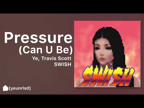 Kanye West - Pressure / Can U Be (ft. Travis Scott) | NEW LEAK